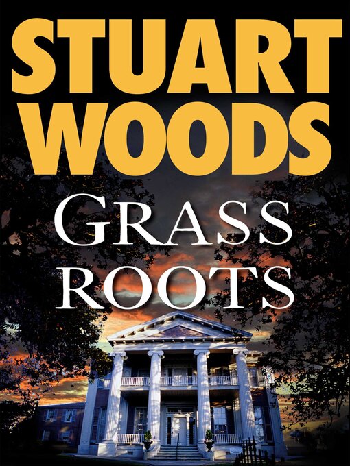 Title details for Grass Roots by Stuart Woods - Available